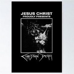 Jesus Christ proudly presents: Christian Death Poster