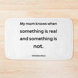 Christina Ricci On Mom Quote Bath Mat