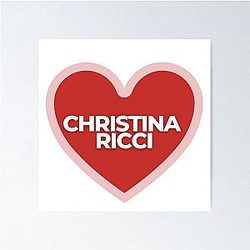 I <3 Christina Ricci Poster