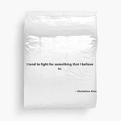 I Tend to Fight for Something I Believe In - Christina Ricci Duvet Cover