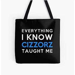 Everything I Know Cizzorz All Over Print Tote Bag
