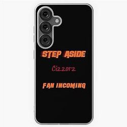 Cizzorz Step Aside incoming Samsung Galaxy Soft Case