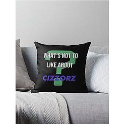 What's not to like About Cizzorz Throw Pillow