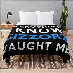 Everything I Know Cizzorz Throw Blanket