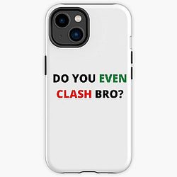 Clash Royale - Do you even clash bro iPhone Tough Case RB2709