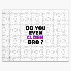 Do You Even Clash Bro ? - Clash Royale/Clash Of Clans Design Jigsaw Puzzle RB2709