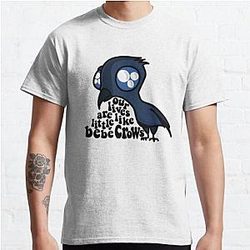 Schitts Creek T-Shirts – “Our lives are like little Bebé Crows” Schitts Creek Classic T-Shirt RB0112