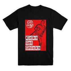 Cobra Kai T-Shirts - Cobra Kai Kicks Get Chicks Unisex T-Shirt