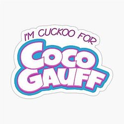 I'm Cuckoo for Coco Gauff