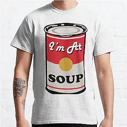 Code Geass T-Shirts - I'm At Soup - Andy Warhol Style Soup Classic T-Shirt RB1710