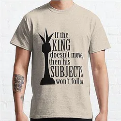 Code Geass T-Shirts - If the king doesn't move, then his subjects won't follow Classic T-Shirt RB1710