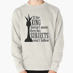 Code Geass Sweatshirts - If the king doesn't move, then his subjects won't follow Pullover Sweatshirt RB1710