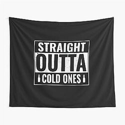 Straight Outta Cold Ones  Tapestry