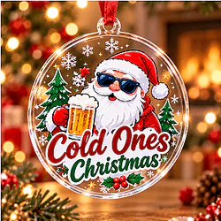 Cold Ones Christmas Santa Acrylic Ornament NTT1510 Cold Ones Decoration