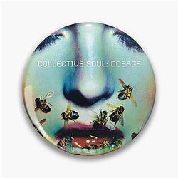 Collective Soul - Dosage album 1999 Pin