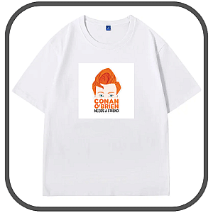Conan Obrien Needs A Friend T-Shirts
