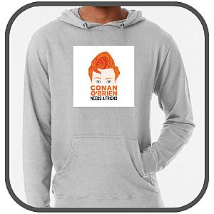 Conan Obrien Needs A Friend Hoodies