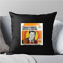 Outrageous Laughs Conan Obrien Needs A Friend Pillows Cover