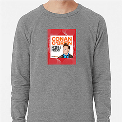 Spontaneous Jokes Conan Obrien Needs A Friend Sweatshirts
