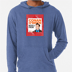 Spontaneous Jokes Conan Obrien Needs A Friend Hoodies