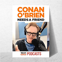 Candid Banter Conan Obrien Needs A Friend Posters