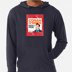 Spontaneous Jokes Conan Obrien Needs A Friend Hoodies