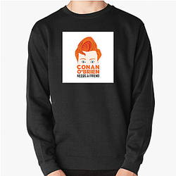 Unfiltered Talk Conan Obrien Needs A Friend Sweatshirts