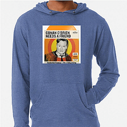 Outrageous Laughs Conan Obrien Needs A Friend Hoodies