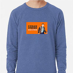 Raw Comedy Conan Obrien Needs A Friend Sweatshirts
