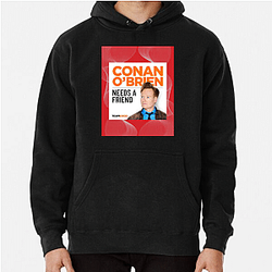 Spontaneous Jokes Conan Obrien Needs A Friend Hoodies