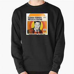 Outrageous Laughs Conan Obrien Needs A Friend Sweatshirts