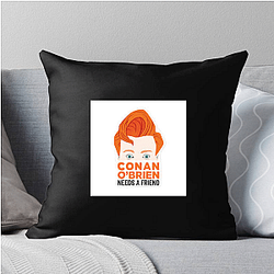 Unfiltered Talk Conan Obrien Needs A Friend Pillows Cover