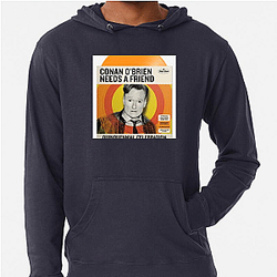 Outrageous Laughs Conan Obrien Needs A Friend Hoodies