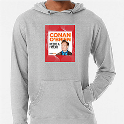 Spontaneous Jokes Conan Obrien Needs A Friend Hoodies