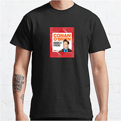 Spontaneous Jokes Conan Obrien Needs A Friend T-Shirts
