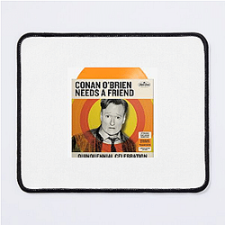 Outrageous Laughs Conan Obrien Needs A Friend Mouse Pads