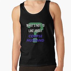 Corpse Husband Tank Tops - What's not to like about - Corpse Husband Tank Top RB2112