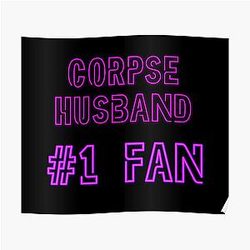 Corpse Husband Posters - Corpse Husband # 1 fan Poster RB2112