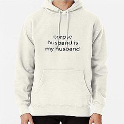 Corpse Husband Hoodies - Corpse Husband is my husband  Pullover Hoodie RB2112