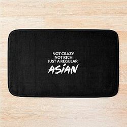 Not Crazy Rich Just Asian -Crazy Rich Asians Design in White Text- because Chickens are Bitches! Bath Mat
