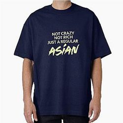 Not Crazy Not Rich Just Asian - Crazy Rich Asians Design in Yellow Text - because Chickens are Bitches! Oversized T-Shirt