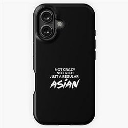Not Crazy Not Rich Just Asian -Crazy Rich Asians Design in White Text- because Chickens are Bitches! iPhone Tough Case