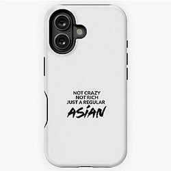Not Crazy Rich Just Asian Crazy Rich Asians Design in Black Text because Chickens are Bitches iPhone Tough Case
