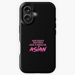 Not Crazy Not Rich, Just Asian - Crazy Rich Asians Design in Pink Text because Chickens are Bitches iPhone Tough Case