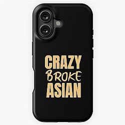Crazy Broke Asian - Crazy Rich Asians Design in orange text iPhone Tough Case 

Cleaned title:
Crazy Broke Asian - Rich Asians Design in iPhone Case