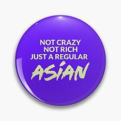 Not Crazy Rich Just Asian Crazy Rich Asians Design in Yellow Text because Chickens are Bitches