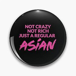 Not Crazy Rich Just Asian Asians in Pink Text because Chickens are Bitches