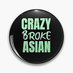 Crazy Asian  - Rich Asians Design in green Pin