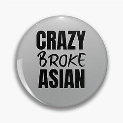 Crazy Broke Asian - Crazy Rich Asians Design in Black