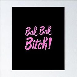 Bok Bitch - Crazy Rich Asians Text Design in Pink because Chickens are Bitches Poster